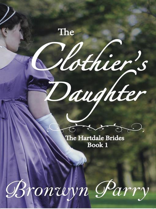 Title details for The Clothier's Daughter by Bronwyn Parry - Available